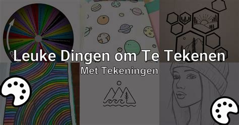 leuke ideeën dingen om te tekenen als je je verveelt|Wat Kun je Tekenen Als je je Verveelt (Met。